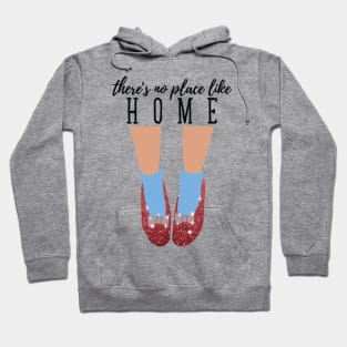 There's No Place Like Home Hoodie